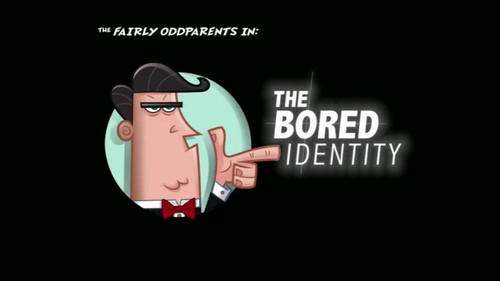 The Fairly OddParents - S9E30: The Bored Identity