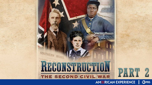 American Experience - S16E3: Reconstruction: The Second Civil War (2): Retreat