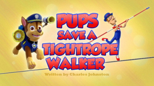 PAW Patrol - S3E2: Pups Save a Tightrope Walker