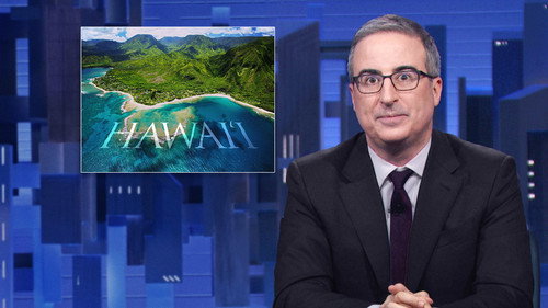 Last Week Tonight with John Oliver - S11E20: August 11, 2024: Hawaii