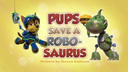 PAW Patrol - S3E30: Pups Save a Robo-Saurus