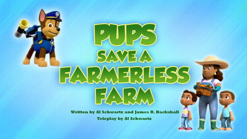 PAW Patrol - S6E32: Pups Save a Farmerless Farm