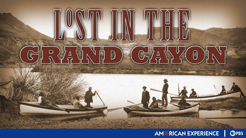 American Experience - S11E7: Lost in the Grand Canyon