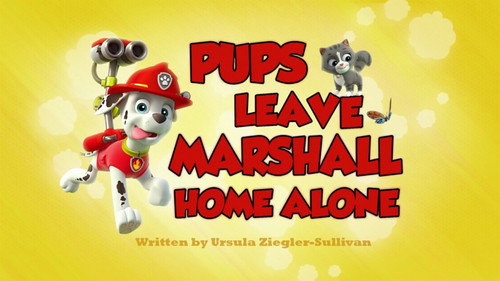 PAW Patrol - S2E21: Pups Leave Marshall Home Alone