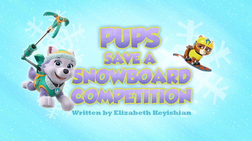 PAW Patrol - S3E3: Pups Save a Snowboard Competition