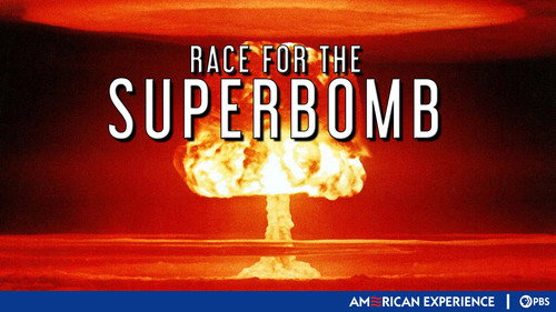 American Experience - S11E2: Race for the Superbomb