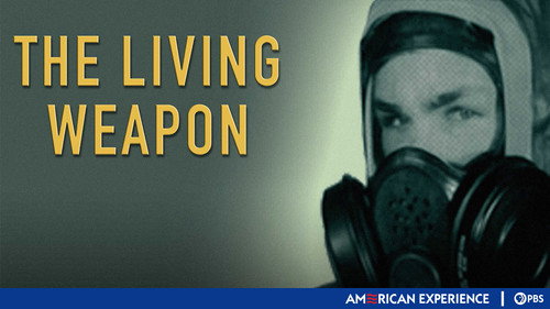 American Experience - S19E8: The Living Weapon