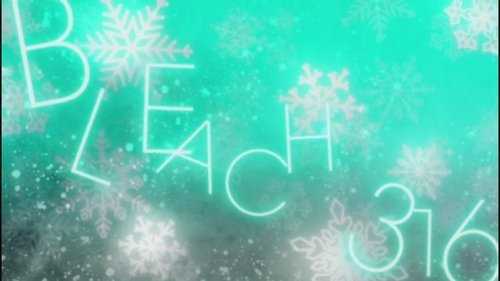 Bleach - S1E316: Toshirō Hitsugaya's Holiday!