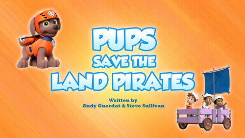 PAW Patrol - S6E23: Pups Save the Land Pirates