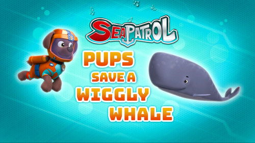 PAW Patrol - S5E6: Sea Patrol: Pups Save a Wiggly Whale