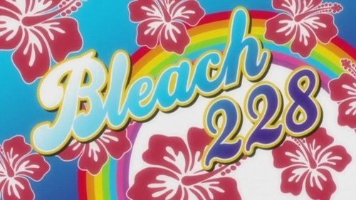 Bleach - S1E228: Summer! Sea! Swimsuit Festival!!