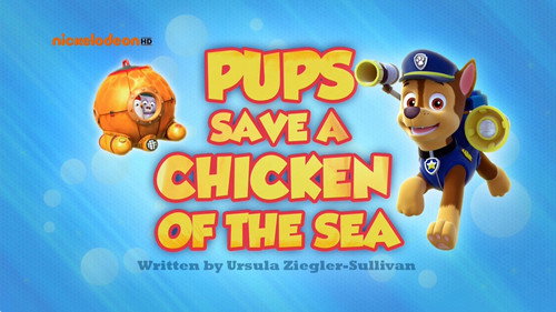 PAW Patrol - S3E4: Pups Save a Chicken of the Sea