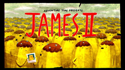 Adventure Time - S6E3: James II