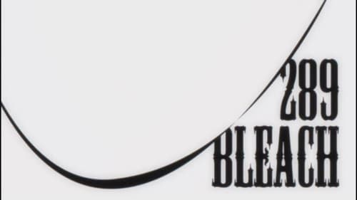 Bleach - S1E289: Byakuya vs. Kenpachi?! The Melee Commences