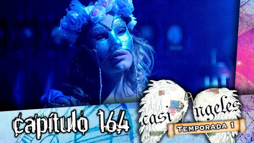 Casi Ángeles - S1E164: Episode 164