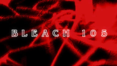 Bleach - S1E105: Kariya! Countdown to the Detonation