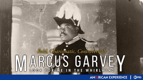 American Experience - S13E6: Marcus Garvey: Look for Me in the Whirlwind