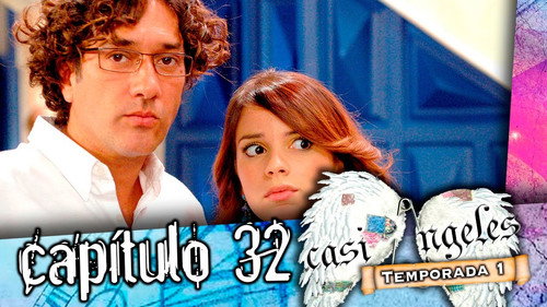 Casi Ángeles - S1E32: Episode 32