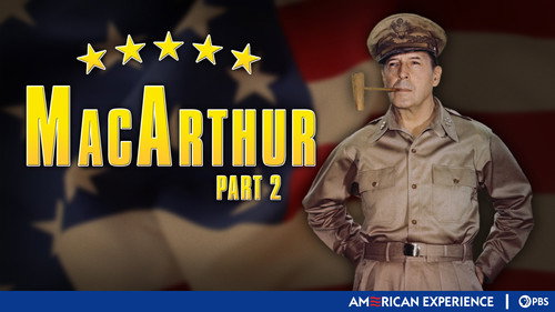 American Experience - S11E9: MacArthur (2): The Politics of War