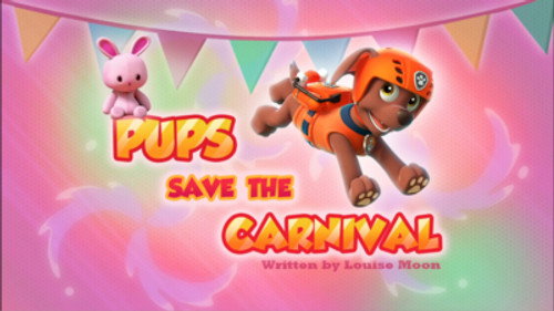 PAW Patrol - S4E13: Pups Save the Carnival