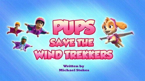 PAW Patrol - S9E28: Pups Save the Wind Trekkers
