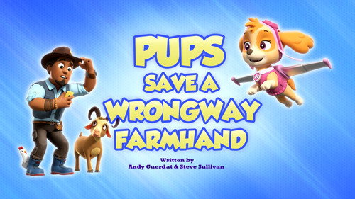 PAW Patrol - S9E39: Pups Save a Wrongway Farmhand