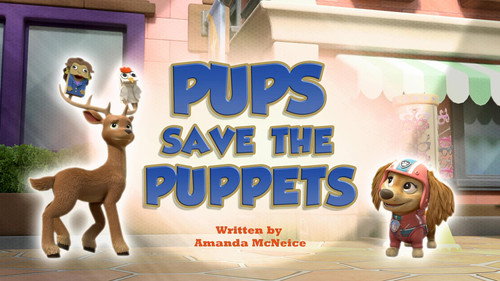 PAW Patrol - S11E19: Pups Save the Puppets