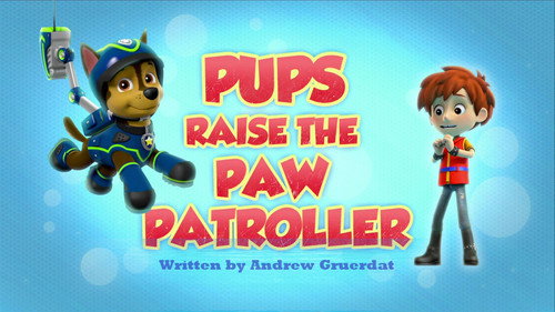 PAW Patrol - S3E47: Pups Raise the PAW Patroller