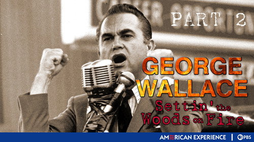 American Experience - S12E12: George Wallace: Settin' the Woods on Fire (2)