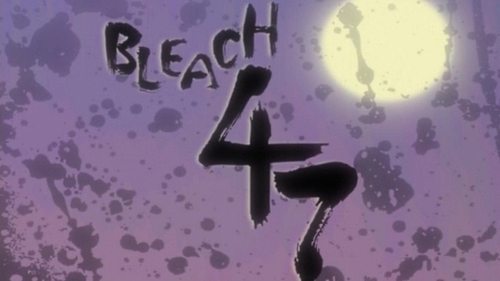 Bleach - S1E47: The Avengers