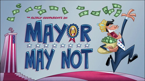 The Fairly OddParents - S10E3: Mayor May Not