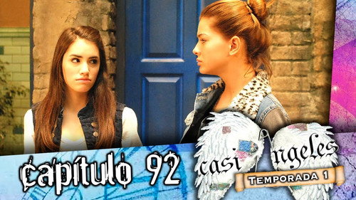 Casi Ángeles - S1E92: Episode 92