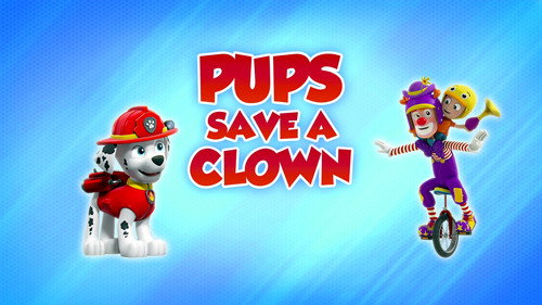 PAW Patrol - S8E6: Pups Save a Clown