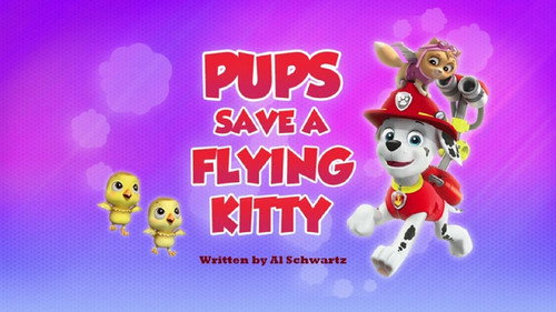 PAW Patrol - S4E23: Pups Save a Flying Kitty