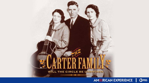 American Experience - S17E10: The Carter Family: Will the Circle Be Unbroken?