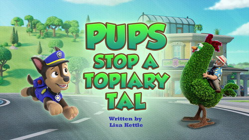 PAW Patrol - S12E7: Pups Save a Topiary Tal