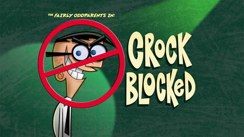 The Fairly OddParents - S9E15: Crock Blocked