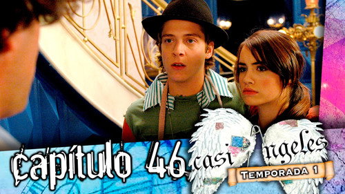 Casi Ángeles - S1E46: Episode 46