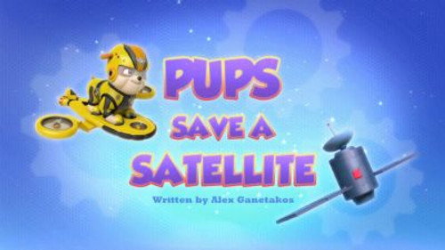 PAW Patrol - S3E50: Pups Save a Satellite