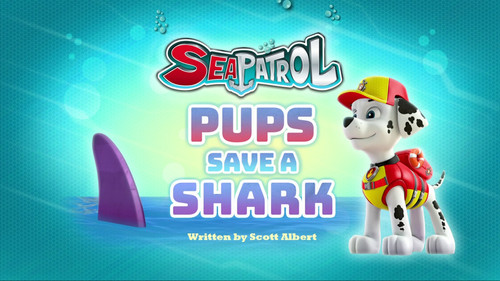 PAW Patrol - S4E24: Sea Patrol: Pups Save a Shark