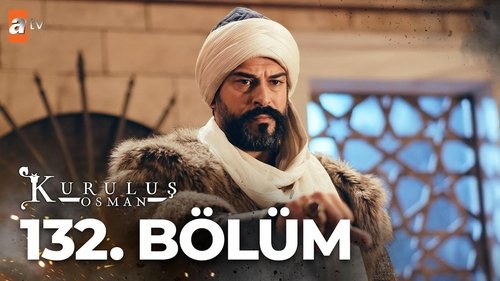 Kuruluş Osman - S5E2: Episode 132