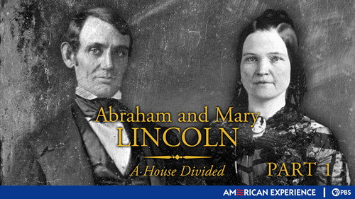 American Experience - S13E7: Abraham and Mary Lincoln: A House Divided, Part I