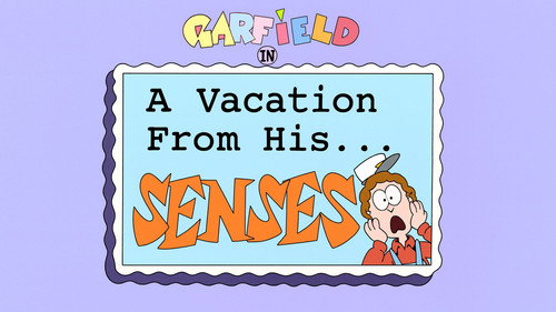 Garfield and Friends - S6E1: A Vacation From His Senses