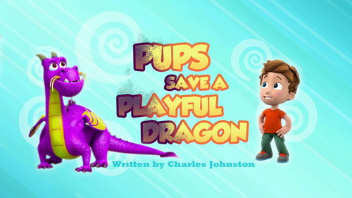 PAW Patrol - S4E6: Pups Save a Playful Dragon
