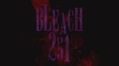 Bleach - S1E251: Dark History! The Worst Shinigami Is Born