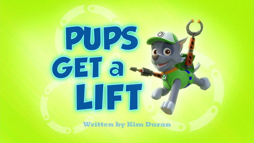 PAW Patrol - S1E20: Pups Get a Lift