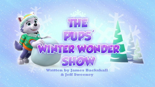 PAW Patrol - S3E44: The Pups' Winter Wonder Show