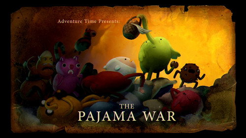 Adventure Time - S6E23: The Pajama War