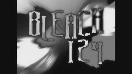 Bleach - S1E124: Collision! Black Bankai and the White Bankai