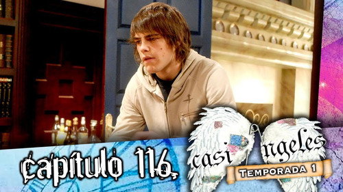 Casi Ángeles - S1E116: Episode 116